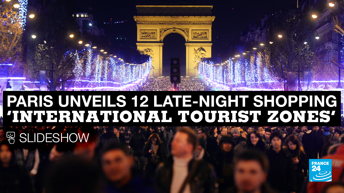 Paris unveils 12 latenight shopping ‘International Tourist Zones’